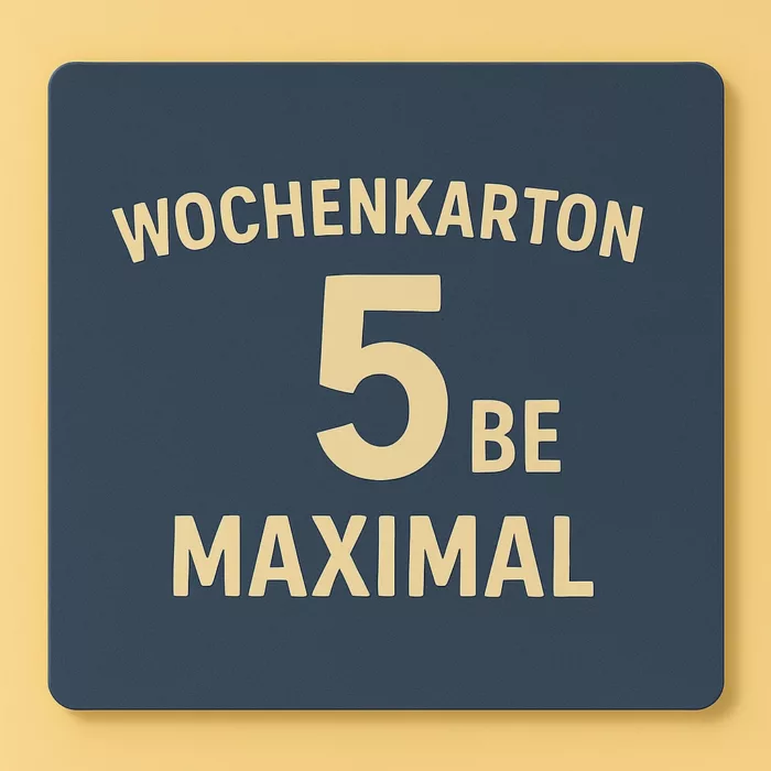 Wochenkarton: Maximal 5 BE